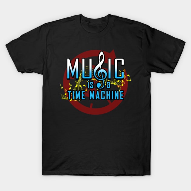 Music Is A Time Machine Vintage Retro Gift For Music Lovers T-Shirt by BoggsNicolas